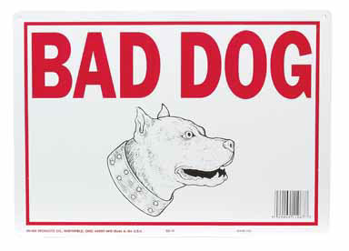 SIGN ALUM BAD DOG 10X14"