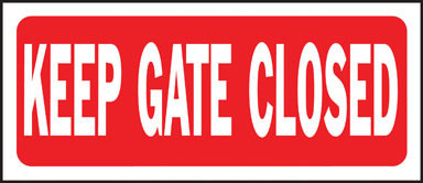 SIGN KEEP GATE CLOSED