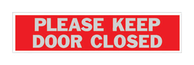 SIGN KEEP DR CLOSED2X8"