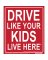 Drvesafe Kid Sign 19x24"