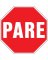 Sign Pare / Alto 18x18 Mtl