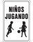 Sign Ninos Jugando 12x18 Mtl