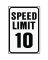 *10 MPH HWY SIGN