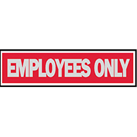 409 EMPLOYEESONLY PRNCSS SIGN
