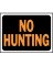 SIGN NO HUNTING 9X12IN PLAST