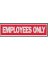 409 EMPLOYEESONLY PRNCSS SIGN