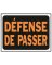 3080 DEFENSE DE PASSER