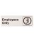 D-2 EMPLOYEE ONLY DECO SIGN3X9