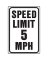 SIGN 5 MPH SPEED LIMIT HWY ALU