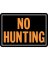 SIGN NO HUNTING 10X14IN ALUM