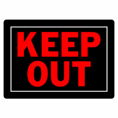 10x14 Keep Out Sign