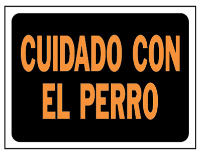 8.5x12 Cuid Perro Sign