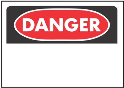 10x14 Danger Blank Sign