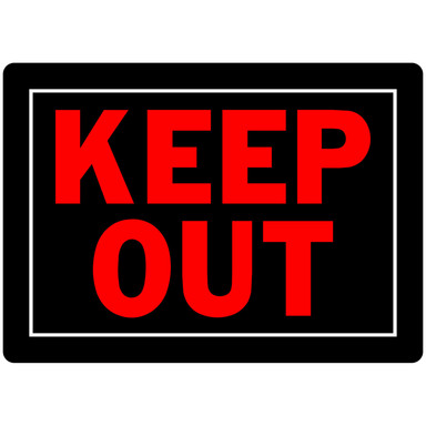 Keep Out Sign 10x14"