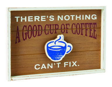 GOOD CUP OF COFFE PLAQUE