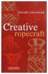 CREATIVE ROPECRAFT: 4TH EDITION