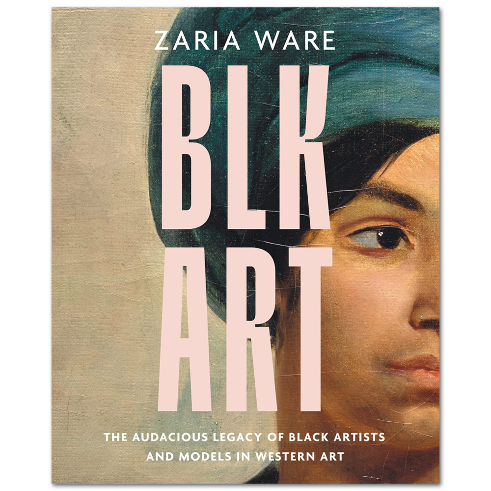 Blk Art: The Audacious Legacy of Black Artists and Models in Western Art