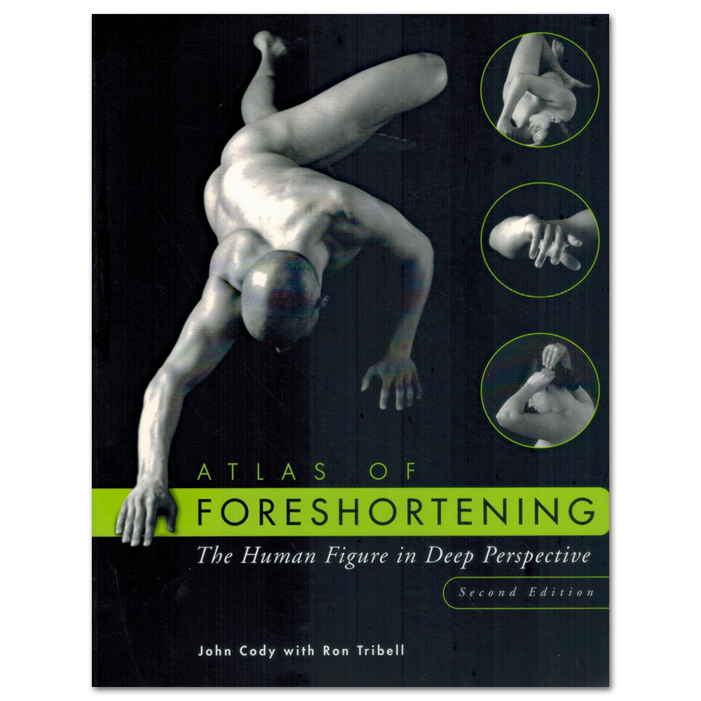 Atlas of Foreshortening: The Human Figure in Deep Perspective