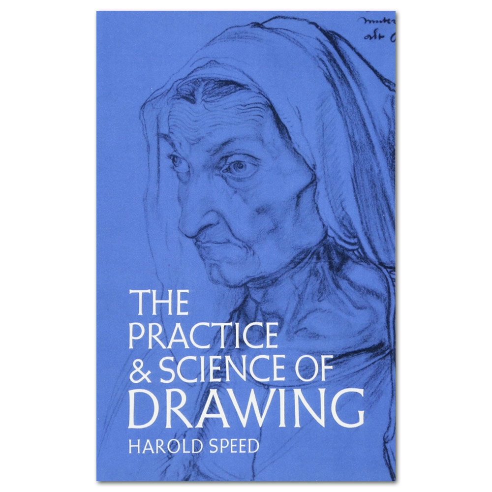 The Practice and Science of Drawing