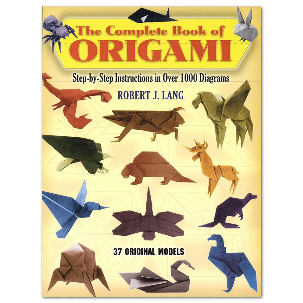 The Complete Book of Origami: Step-By-Step Instructions