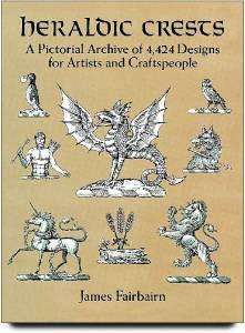 Heraldic Crests: A Pictorial Archive of 4,424 Designs