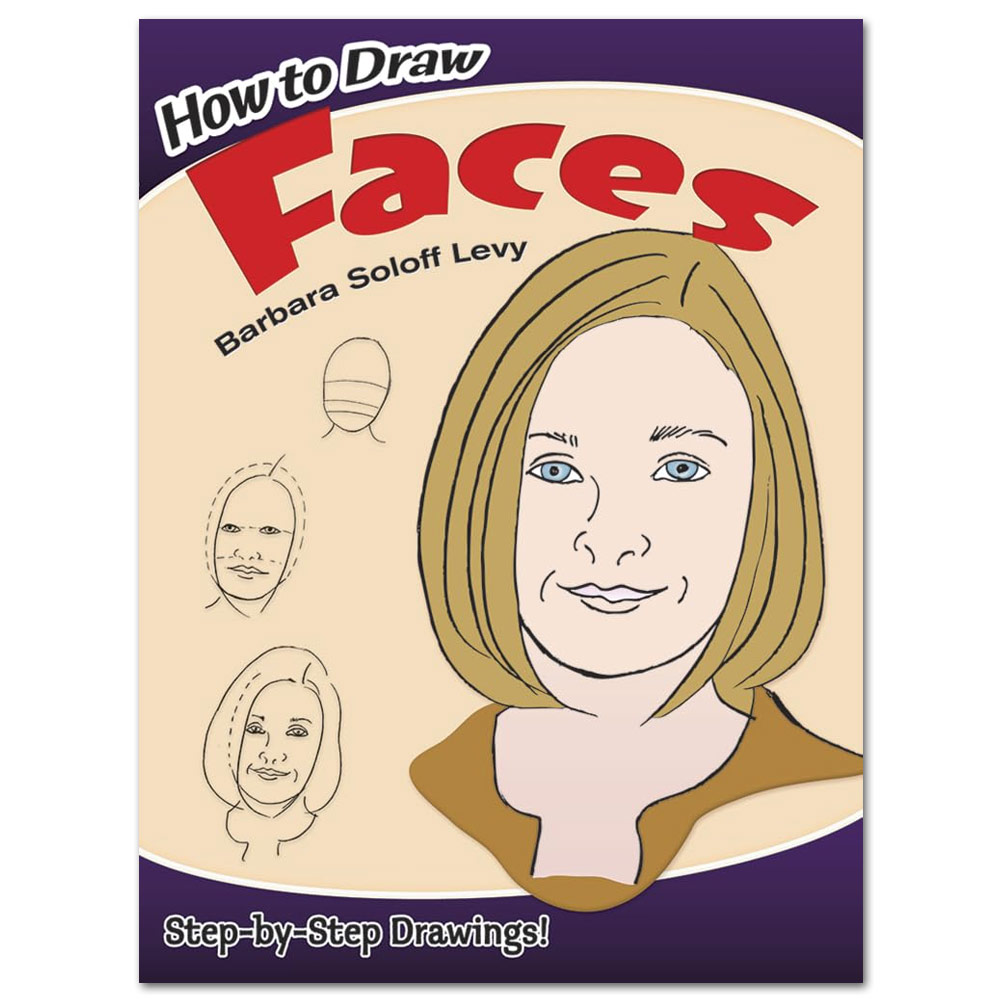 How to Draw Faces: Step-By-Step Drawings!