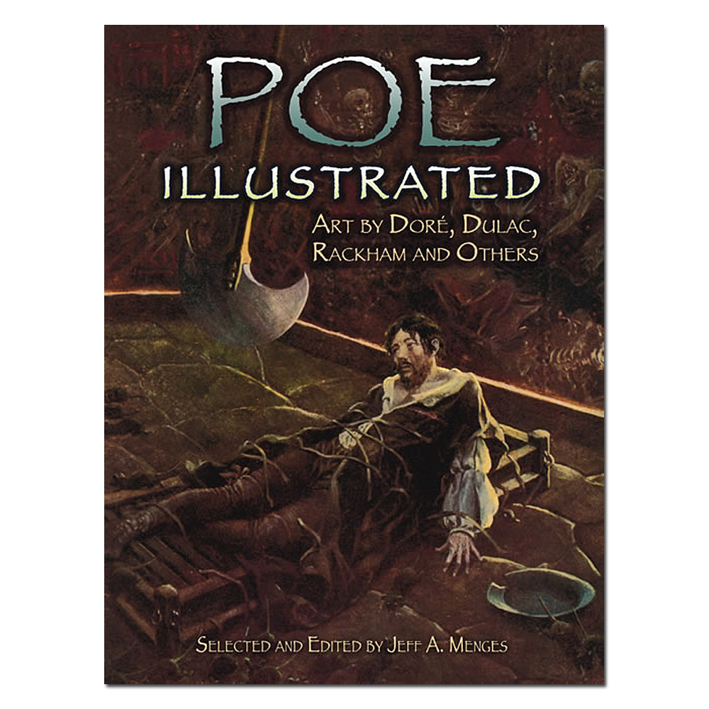 Poe Illustrated: Art by Dore, Dulac, Rackham and Others