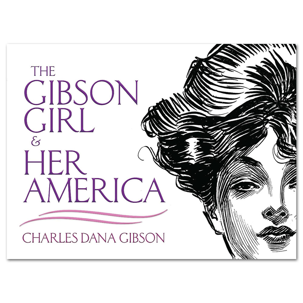 The Gibson Girl and Her America