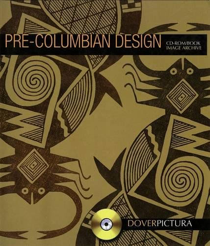 Dover Pre-Columbian Design [With CDROM]