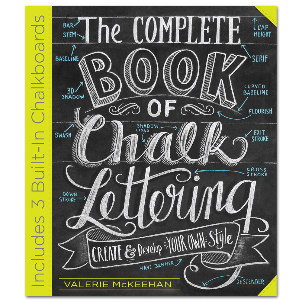 The Complete Book of Chalk Lettering: Create and Develop Your Own Style
