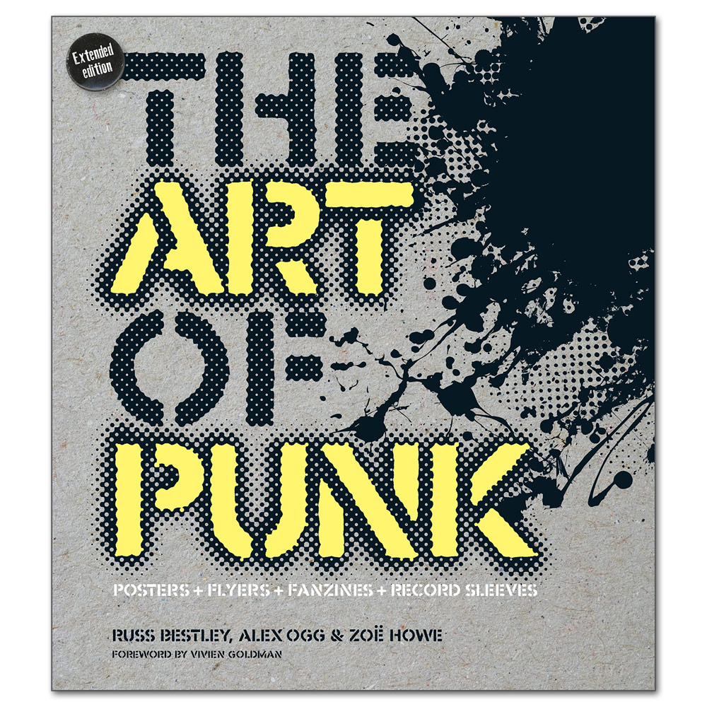 The Art of Punk: Posters + Flyers + Fanzines + Record Sleeves