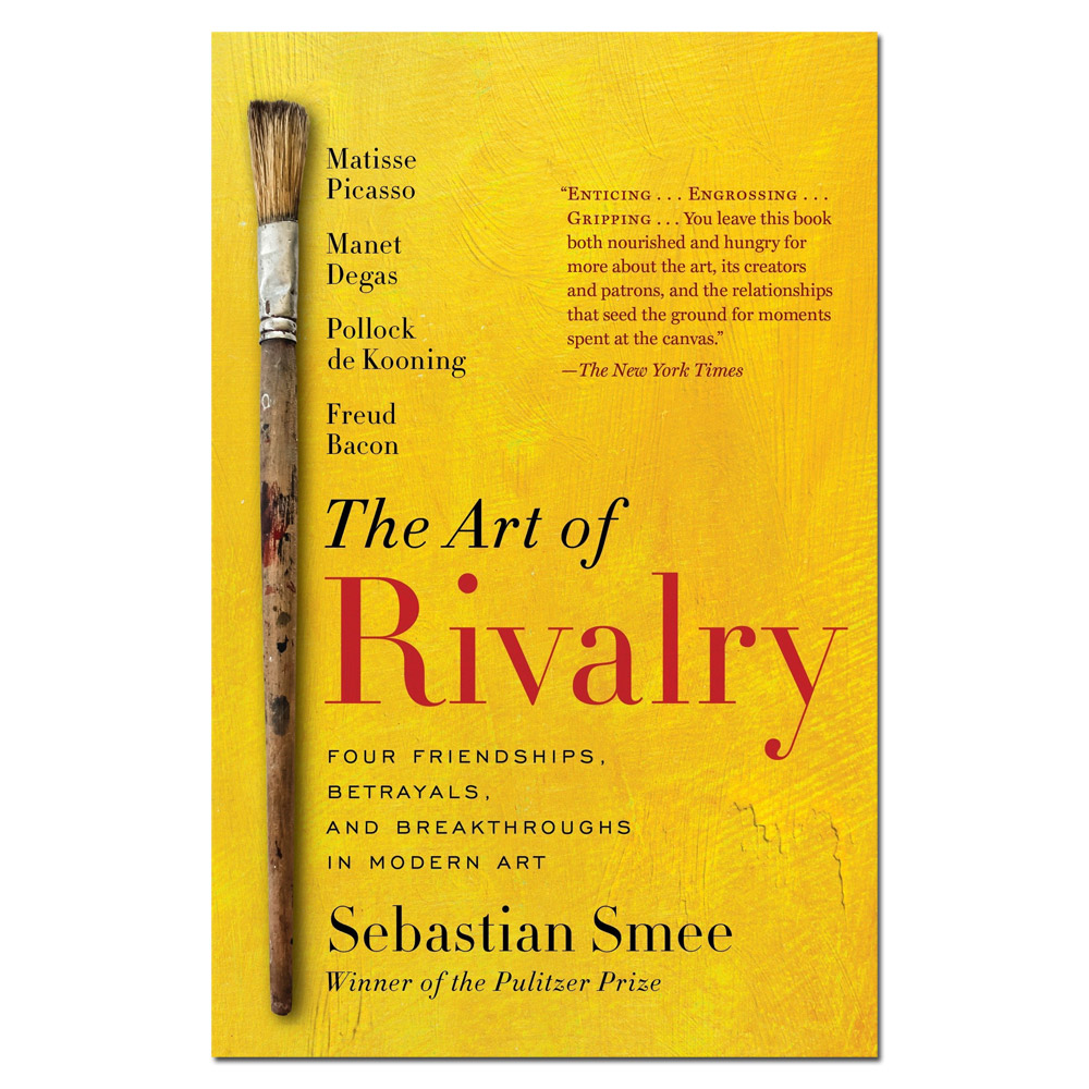 The Art of Rivalry: Four Friendships, Betrayals, and Breakthroughs in Modern