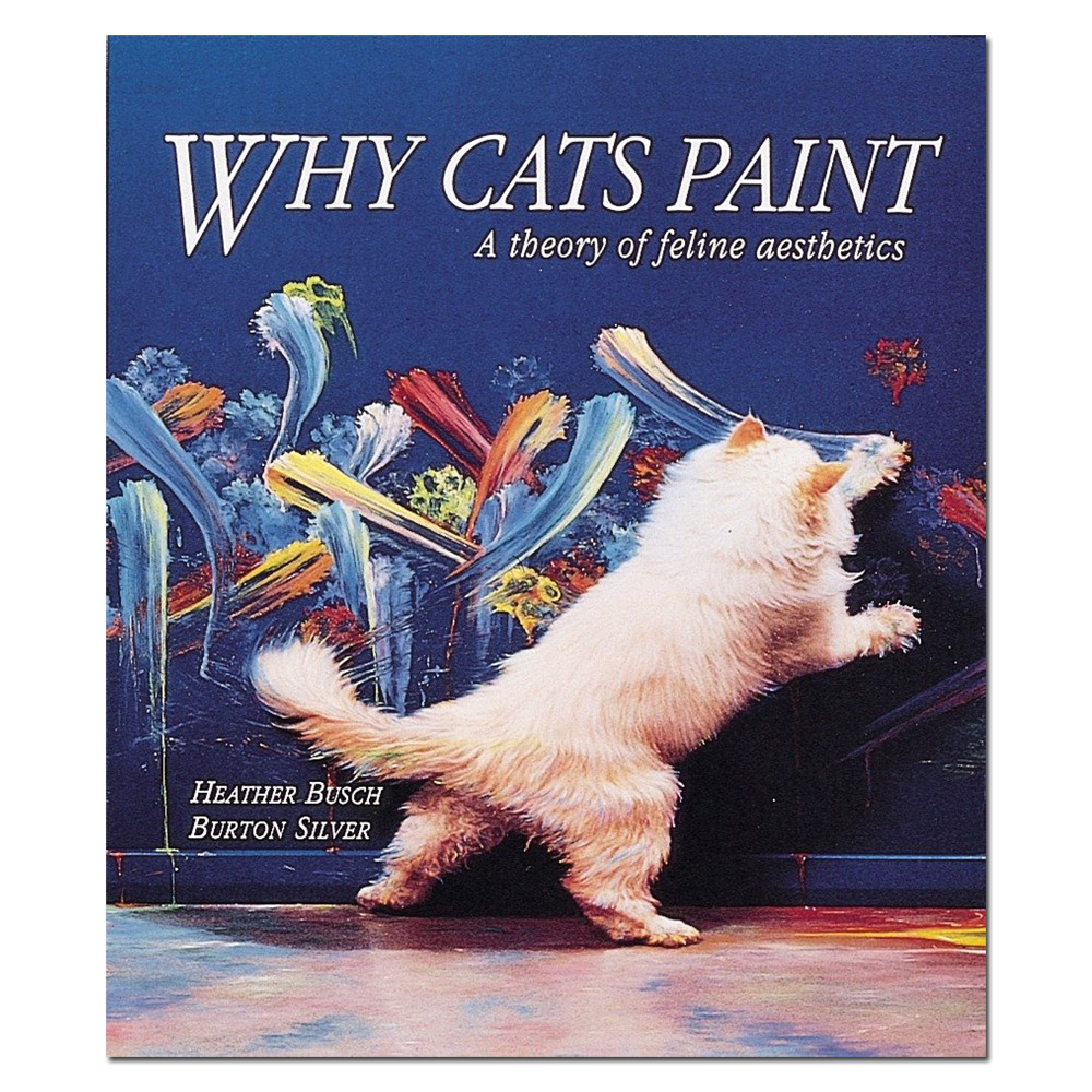 Why Cats Paint: A Theory of Feline Aesthetics