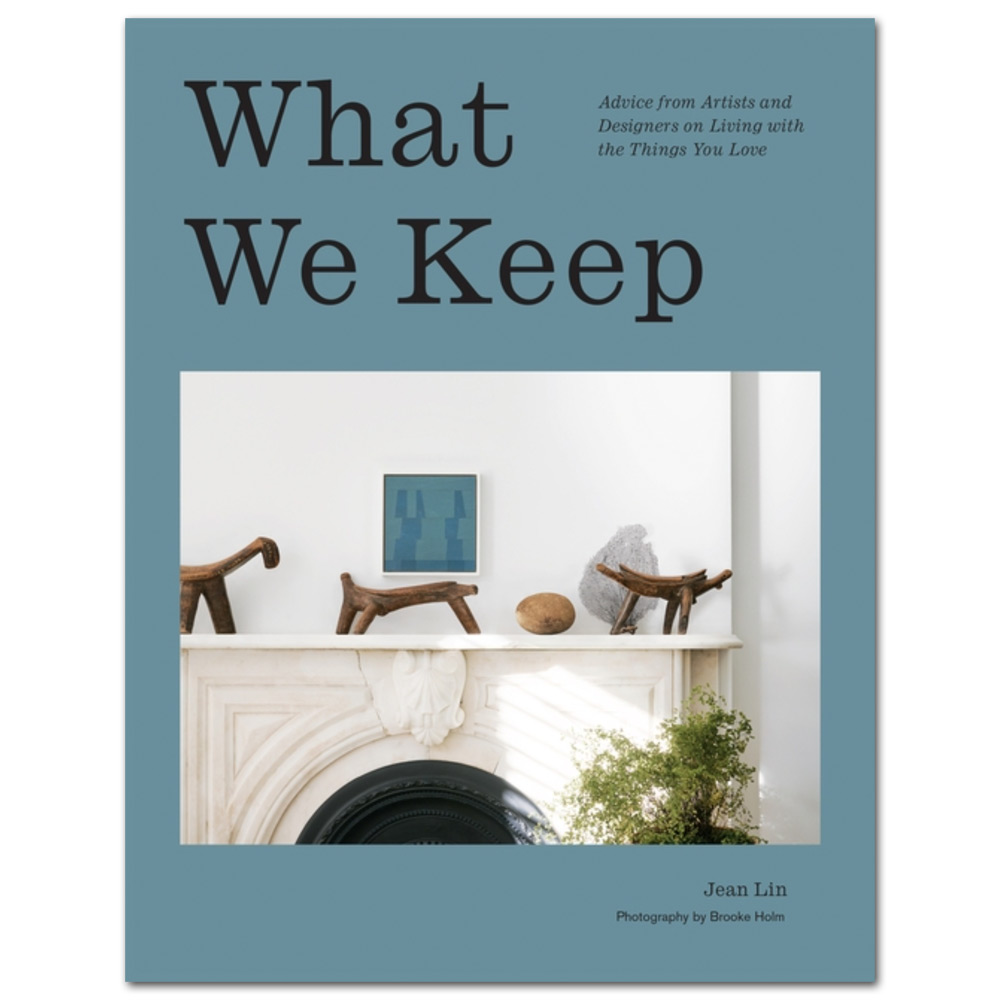What We Keep: Advice From Artists & Designers
