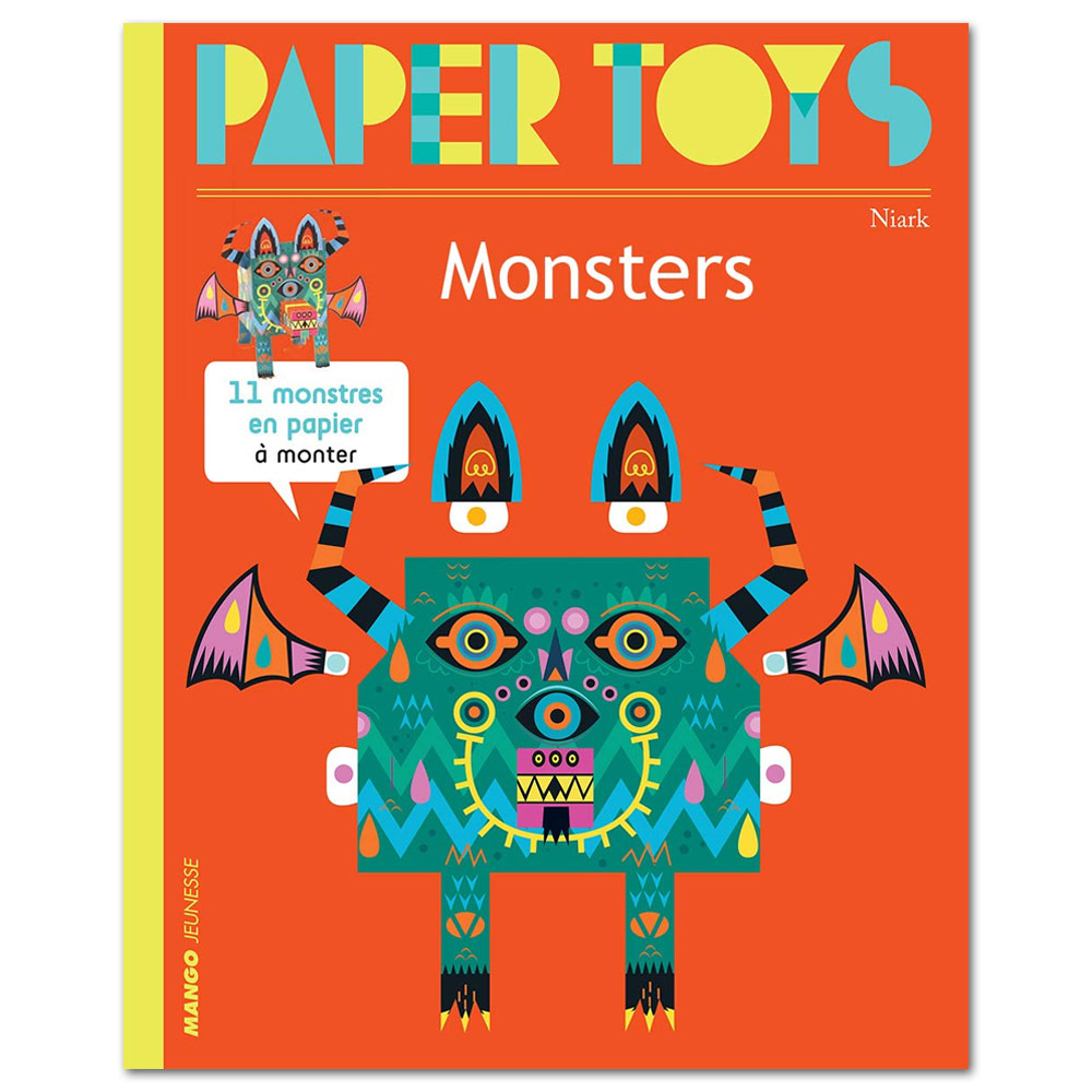 Paper Toys: Monsters: 11 Paper Monsters to Build