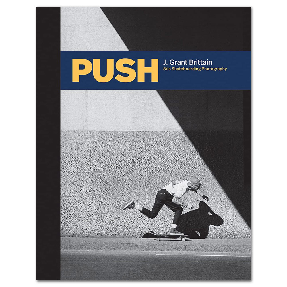 Push: '80s Skateboarding Photography