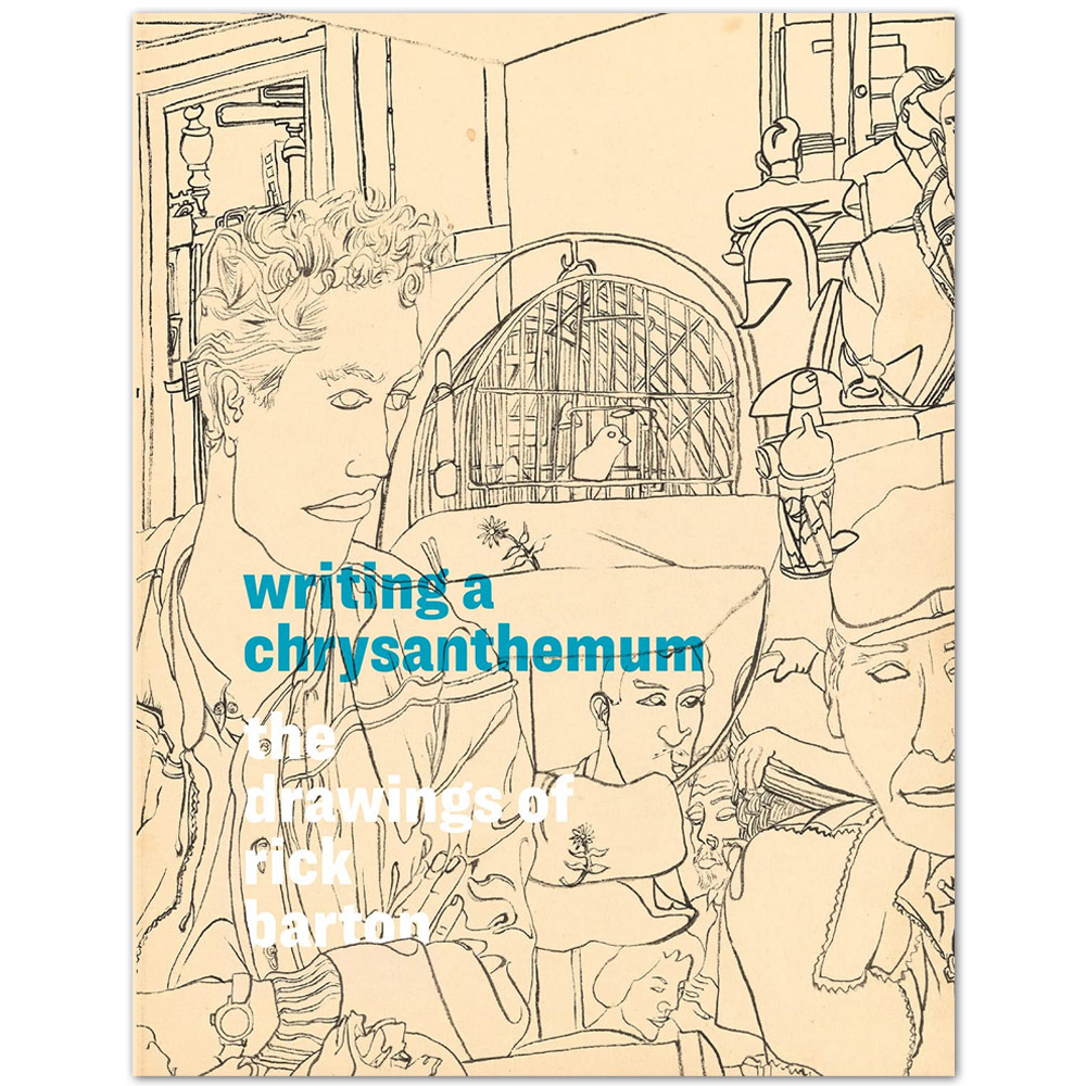 Writing a Chrysanthemum: Drawings of Rick Barton