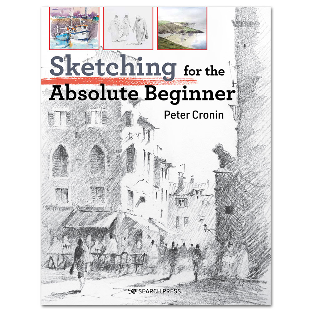 Sketching for the Absolute Beginner