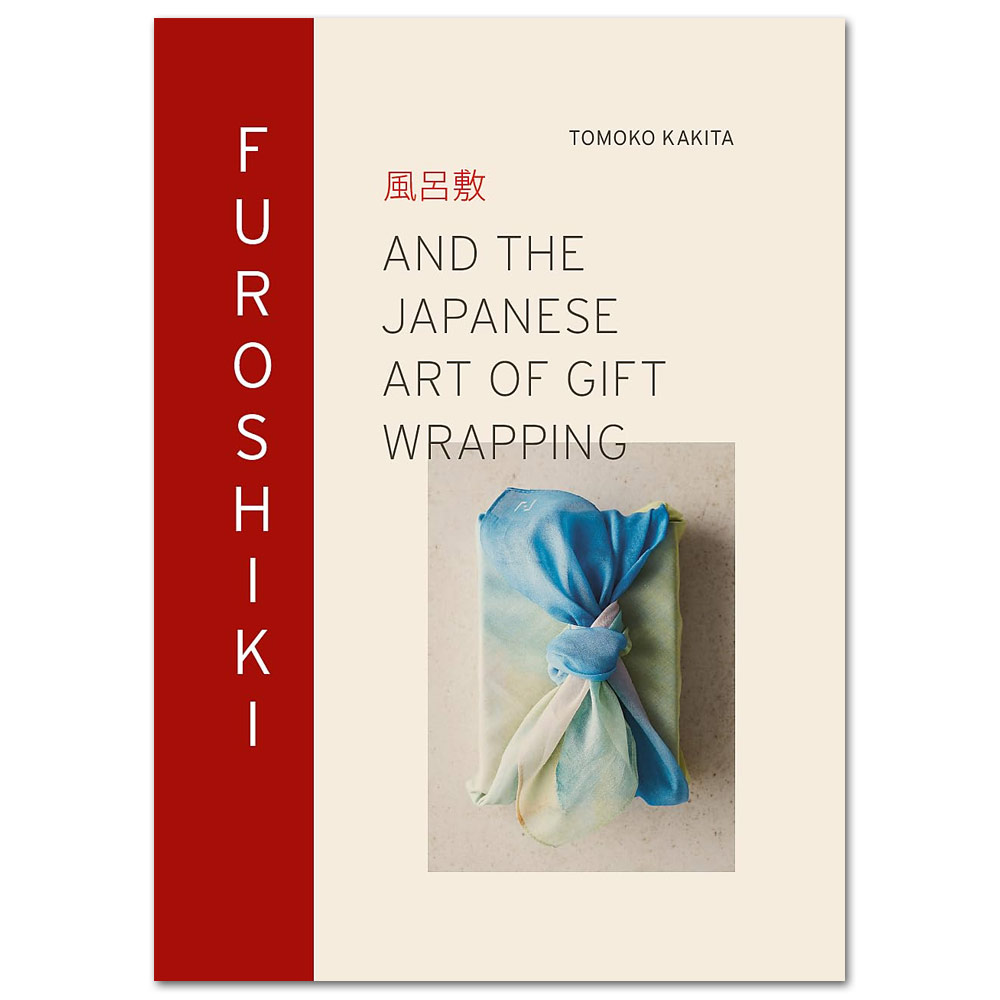 Furoshiki: And the Japanese Art of Gift Wrapping