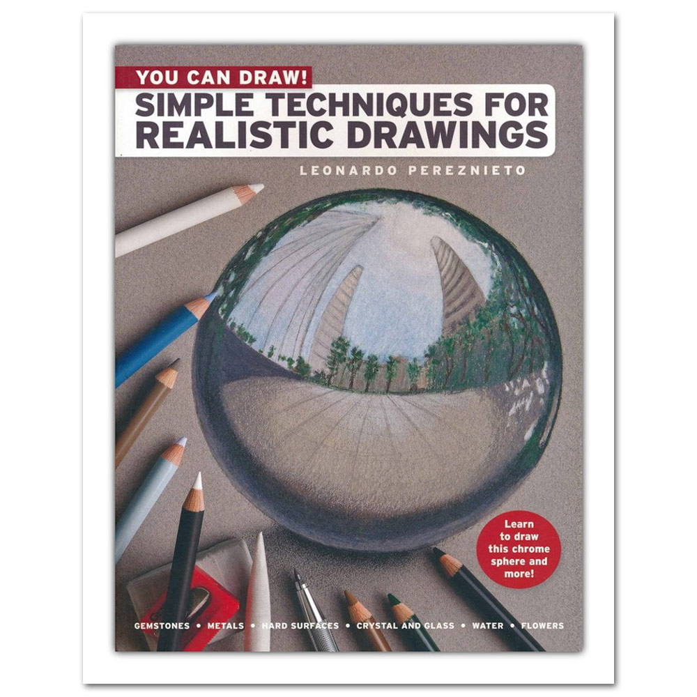 You Can Draw!: Simple Techniques for Realistic Drawings