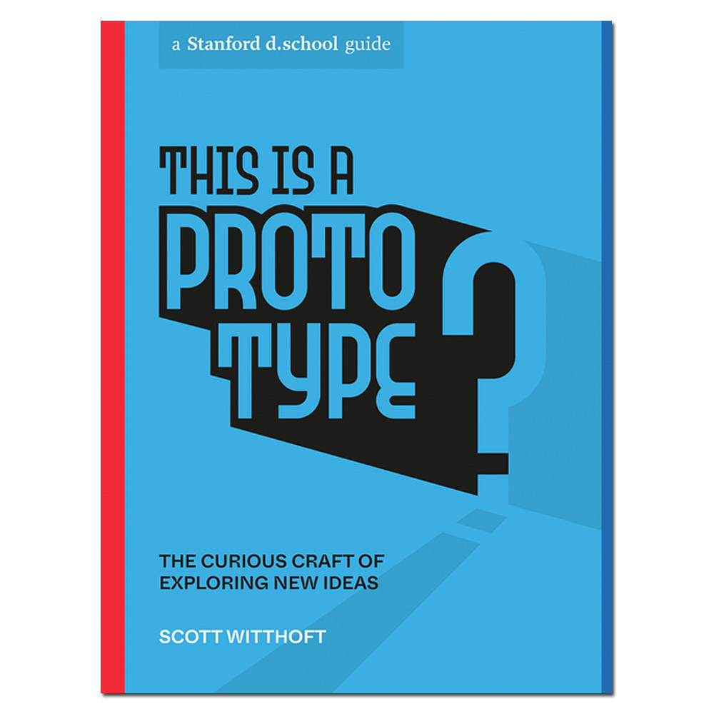 This Is a Prototype: The Curious Craft of Exploring New Ideas