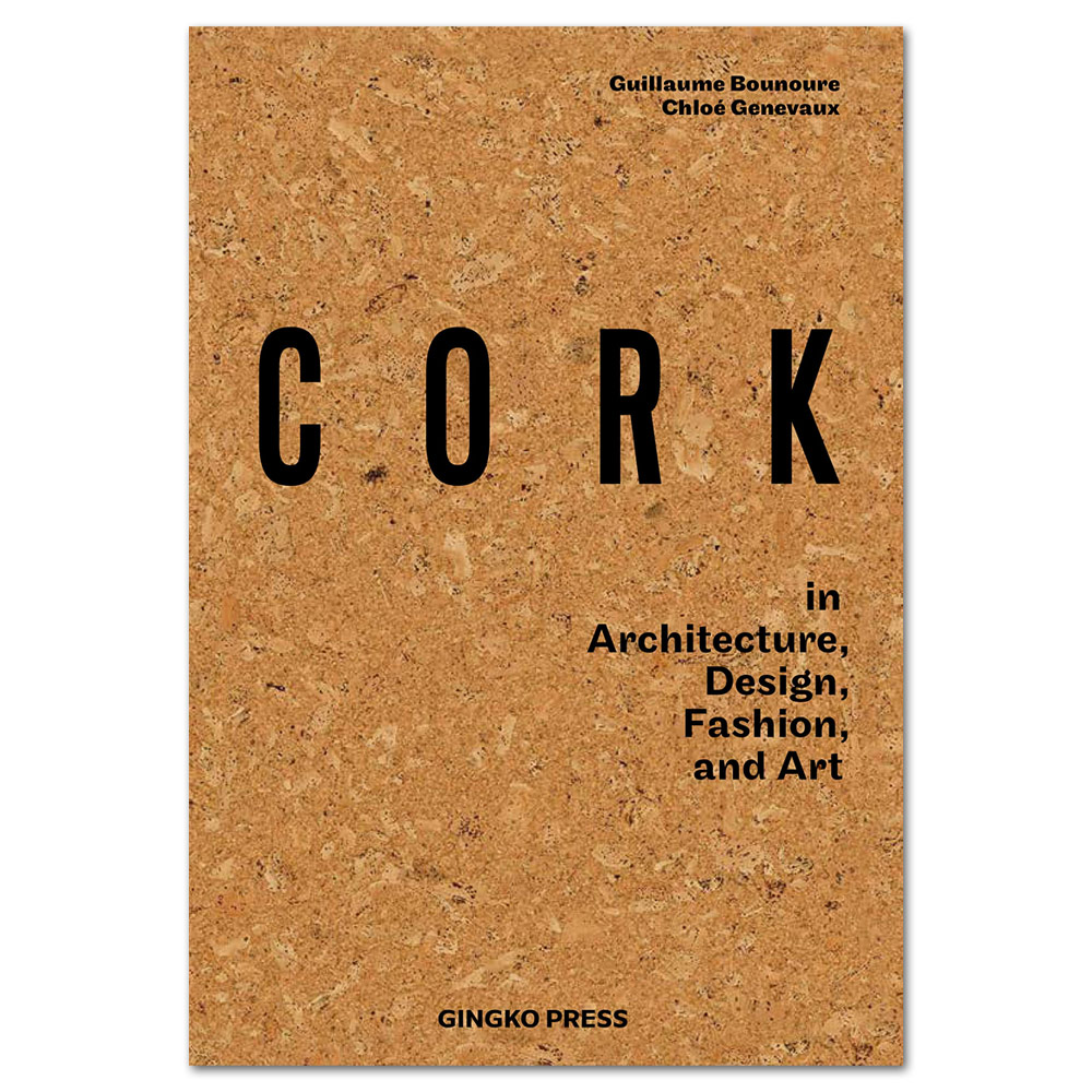 Cork: In Architecture, Design, Fashion, Art