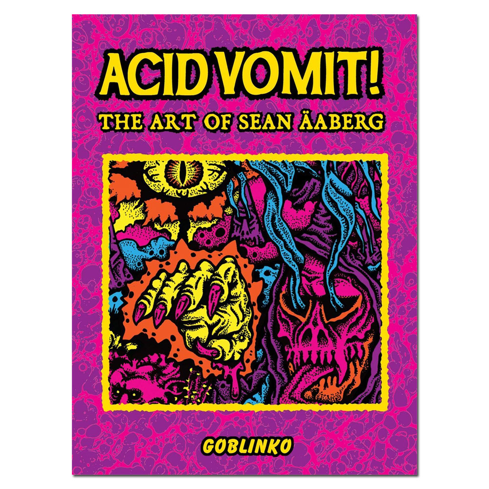 Acid Vomit: The Art of Sean Aaberg