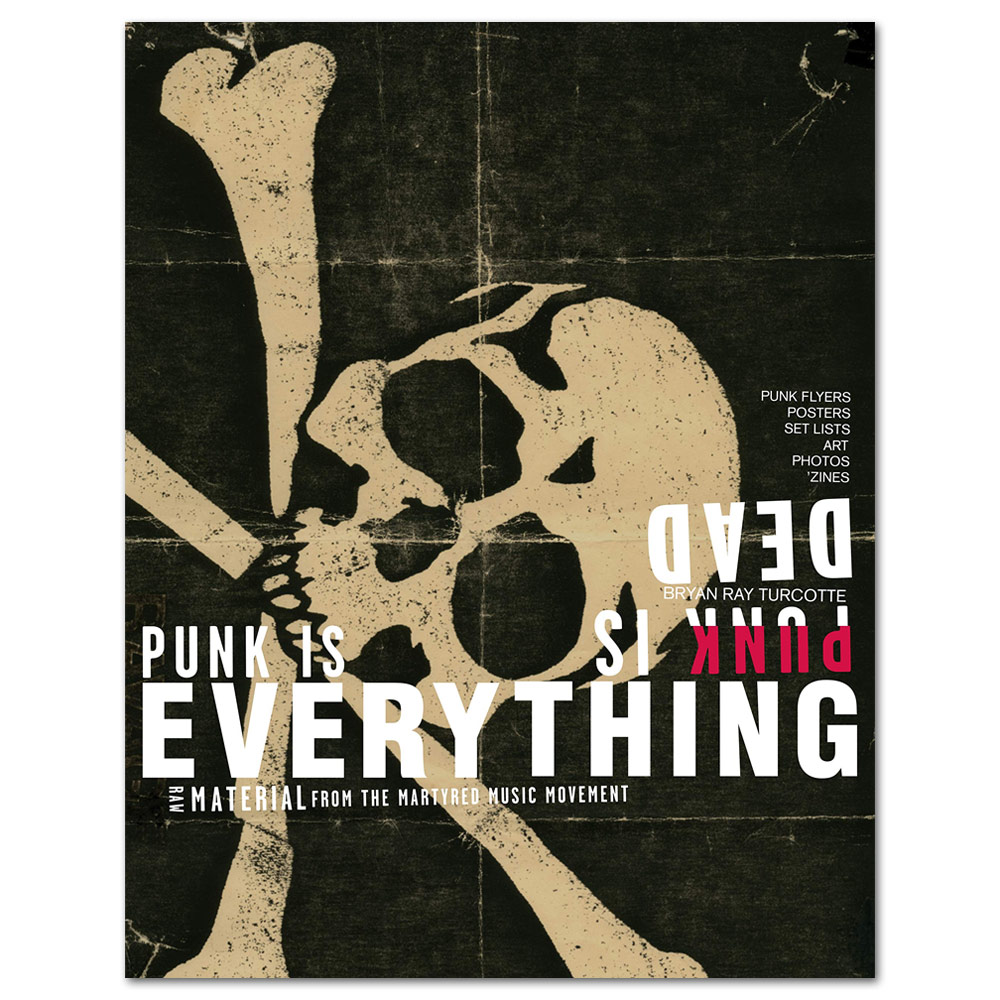 Punk Is Dead, Punk Is Everything