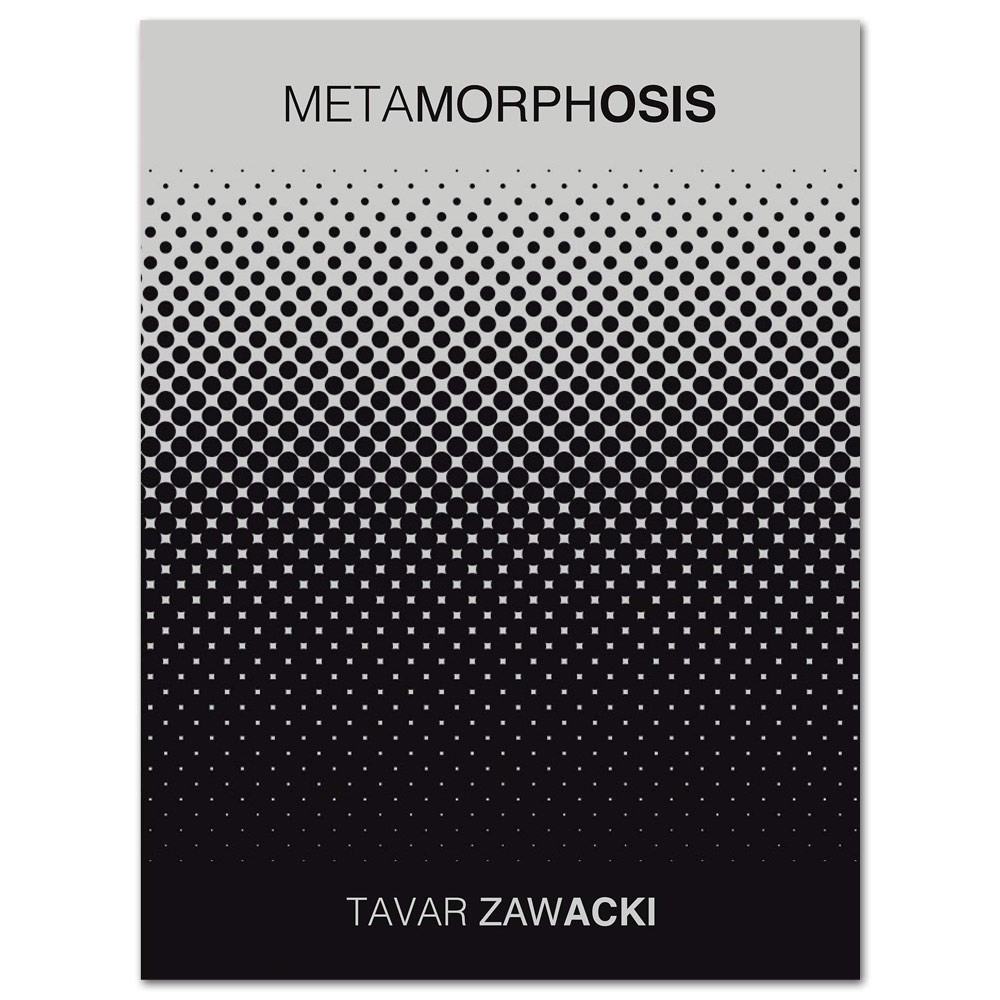 Metamorphosis: Tavar Zawacki