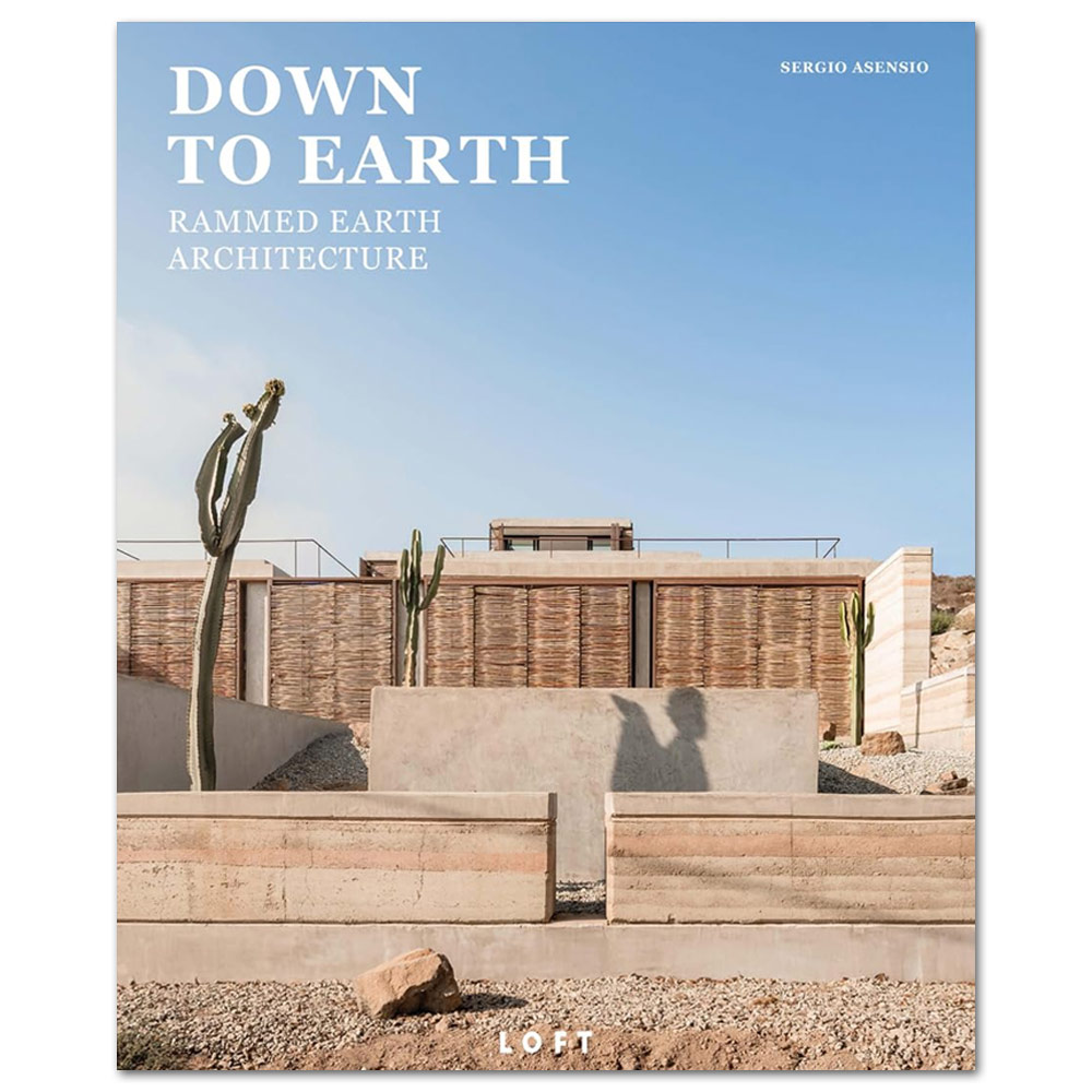 Down to Earth: Rammed Earth Architecture