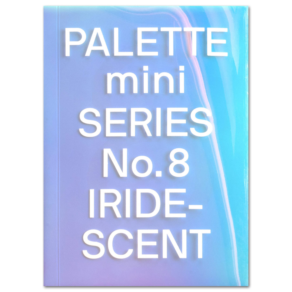 PALETTE Mini Series No. 8: Iridescent