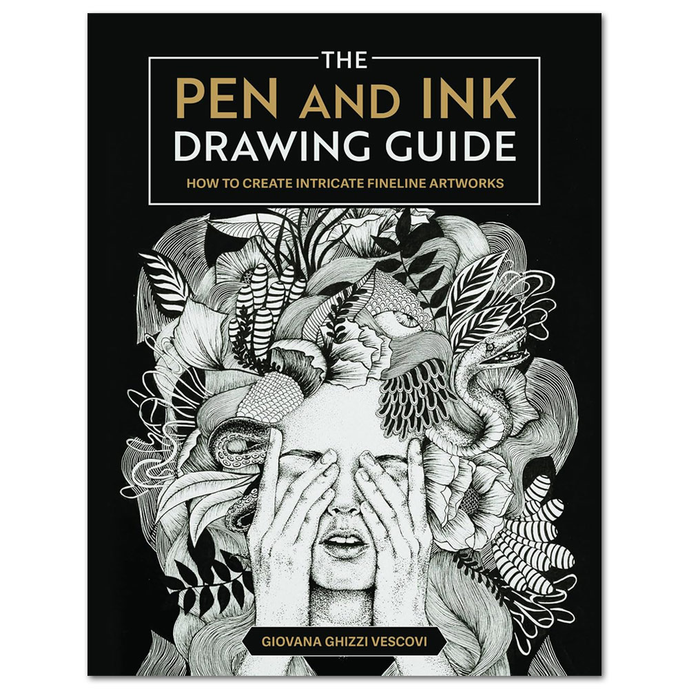 The Pen and Ink Drawing Guide: How to Create Intricate Fineline Artworks