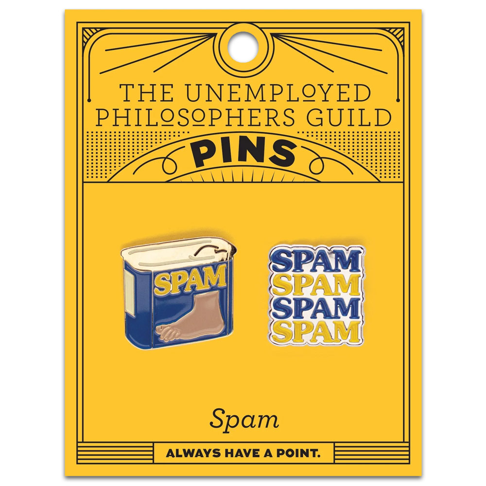 Unemployed Philosophers Guild Enamel Pins Spam