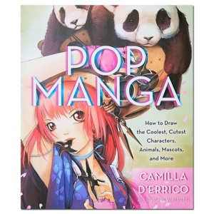 Pop Manga: How to Draw the Coolest, Cutest Characters, Animals & More
